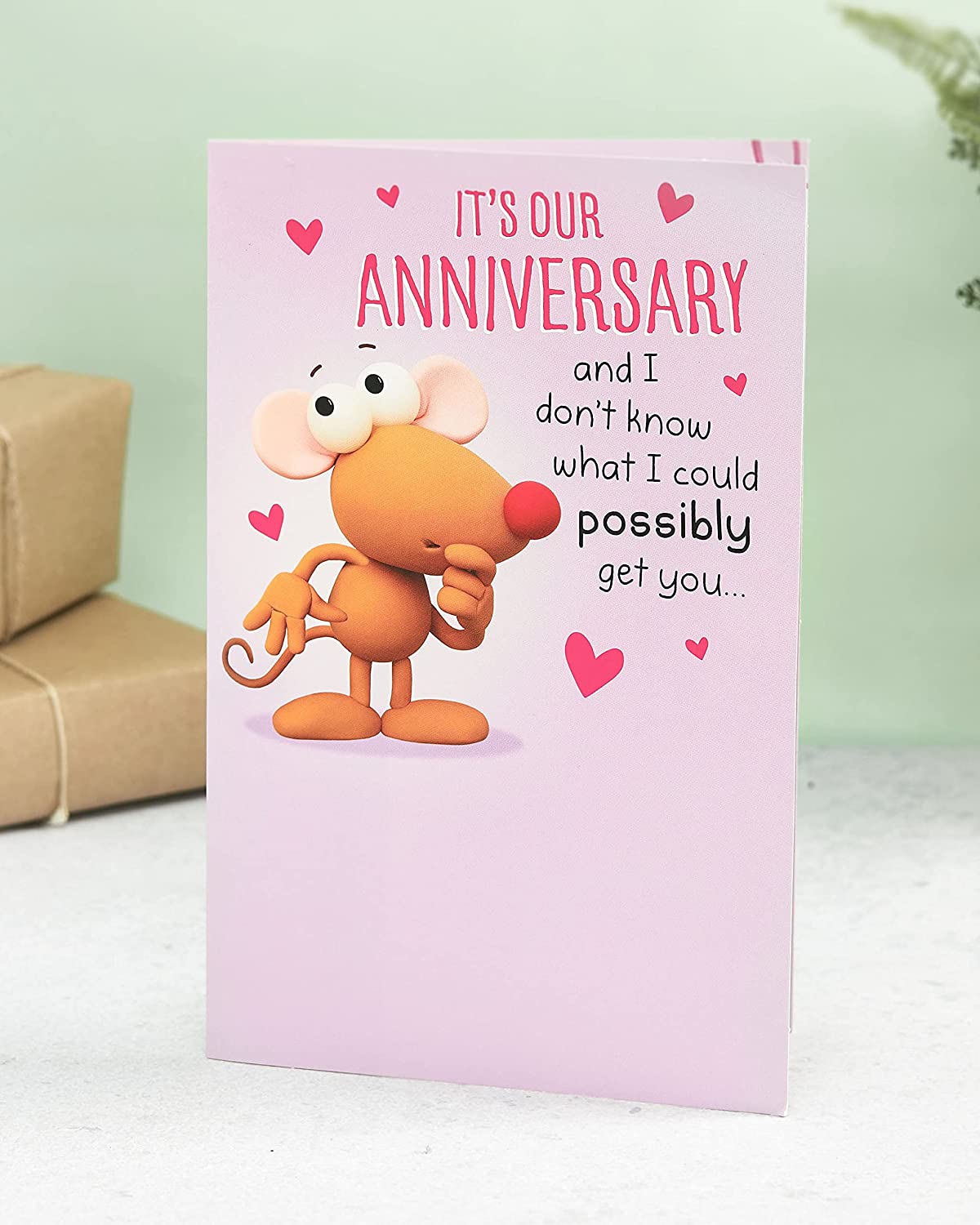 Pop Out Our Anniversary Humorous Card - When You Have Got Me
