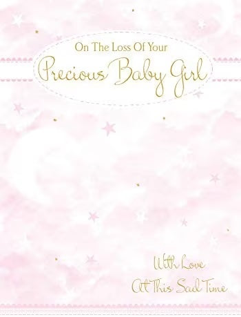 The Loss of Your Precious Baby Girl Sympathy Card