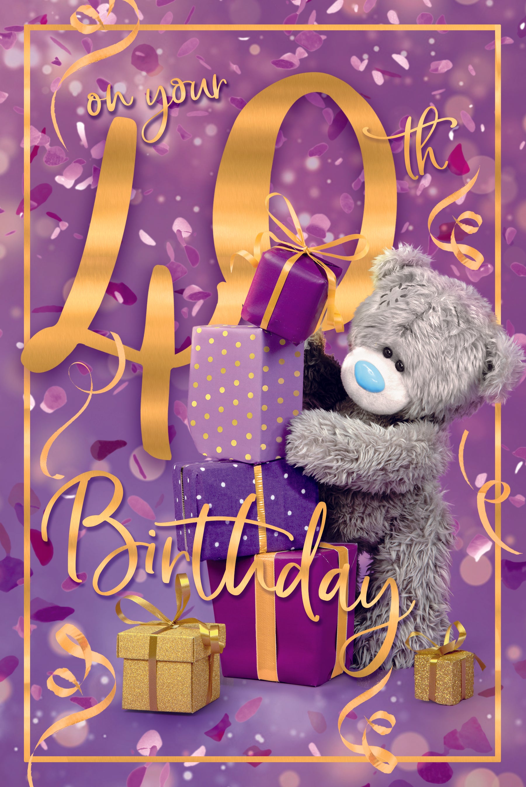 40th Bear With Stack Of Gifts Birthday Card - Me To You