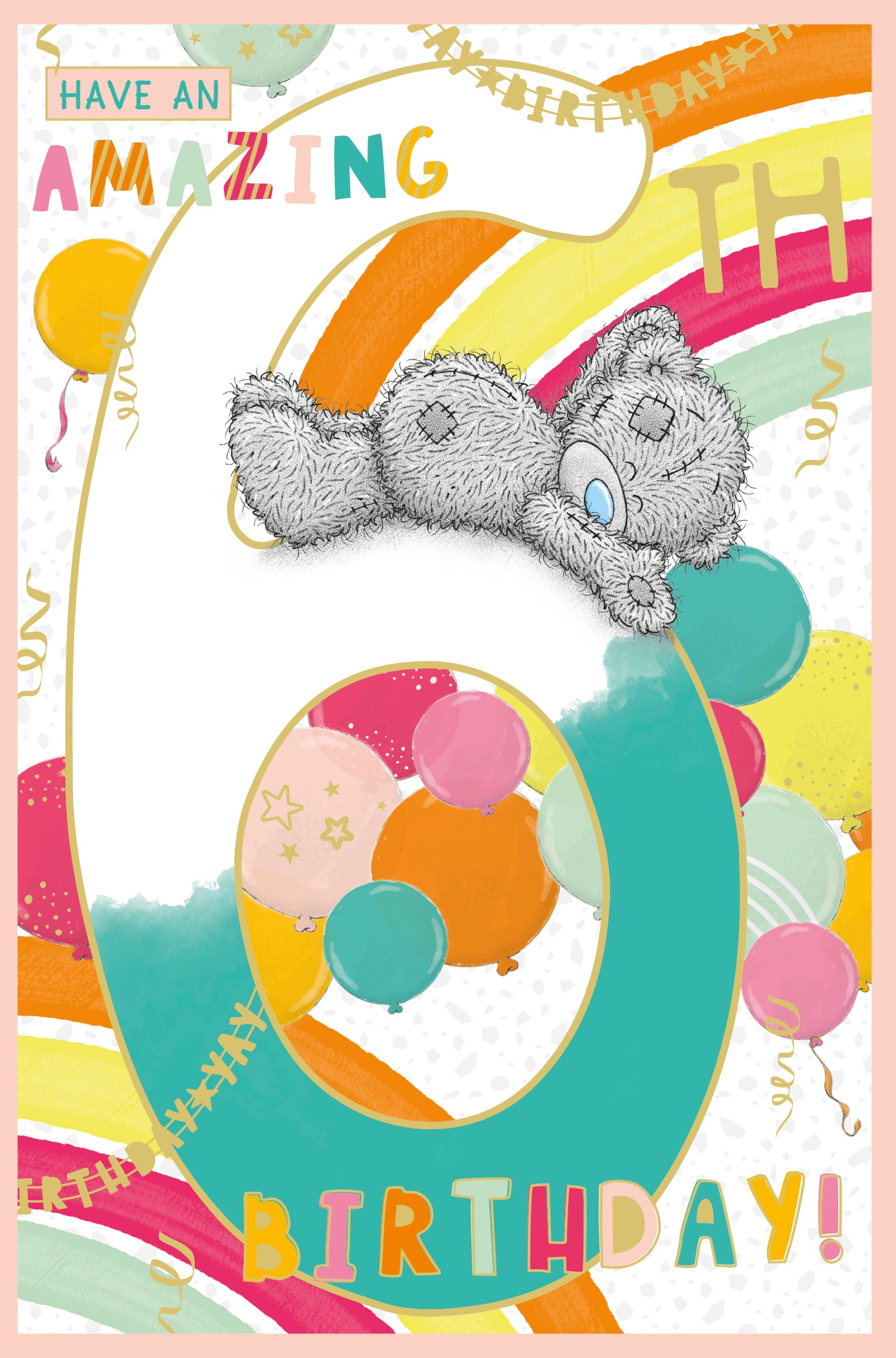 6th Birthday Card - Bear Lieing On Number 6 - ME TO YOU