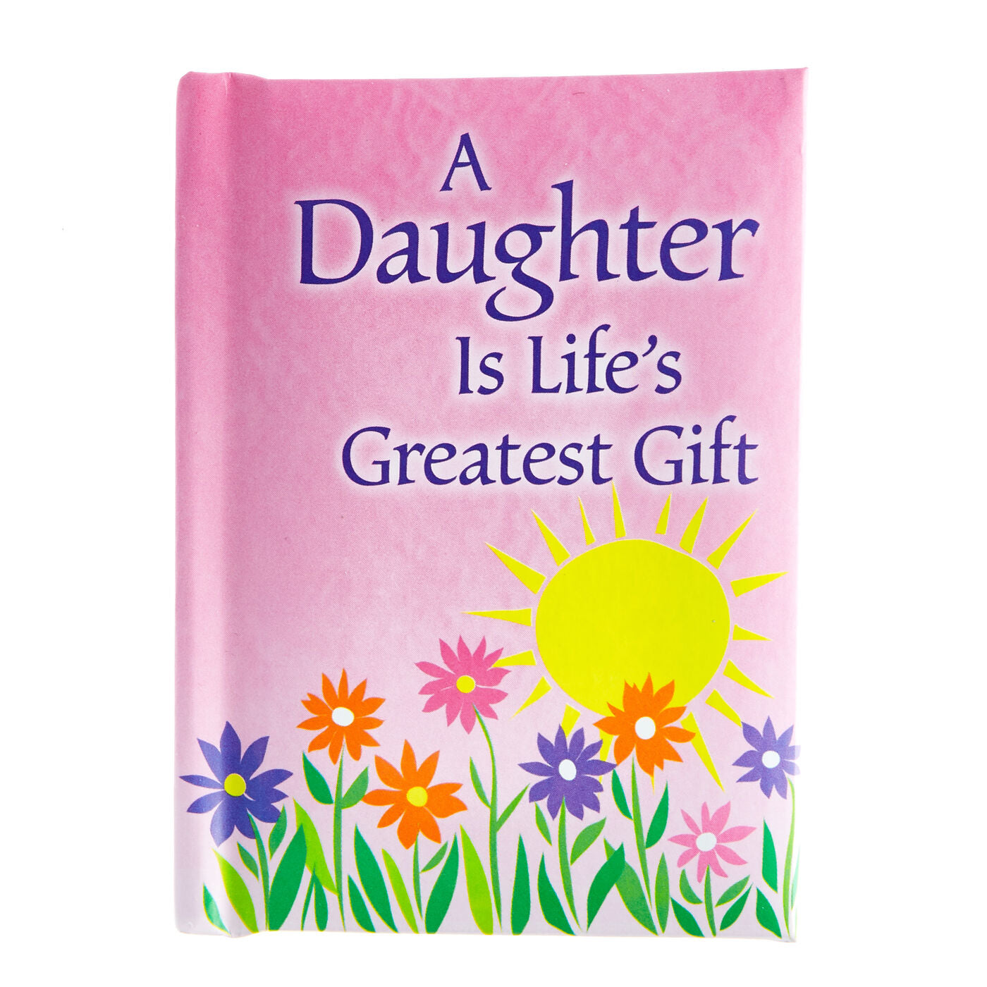 A Daughter Is Life's Greatest Gift - Keepsake Book