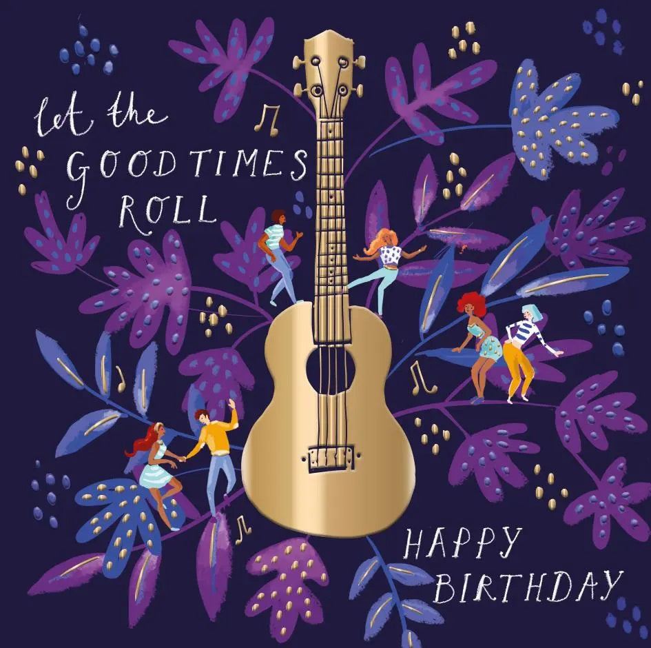 Blank Birthday Card - Let The Good Times Roll