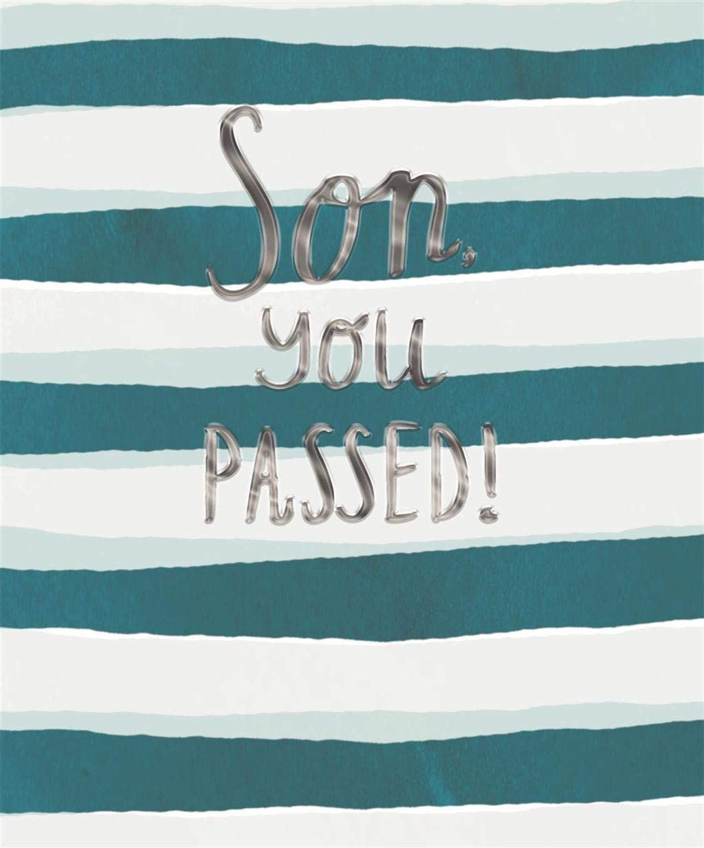 Son You Passed Card -  For Any Kind Of Achievement