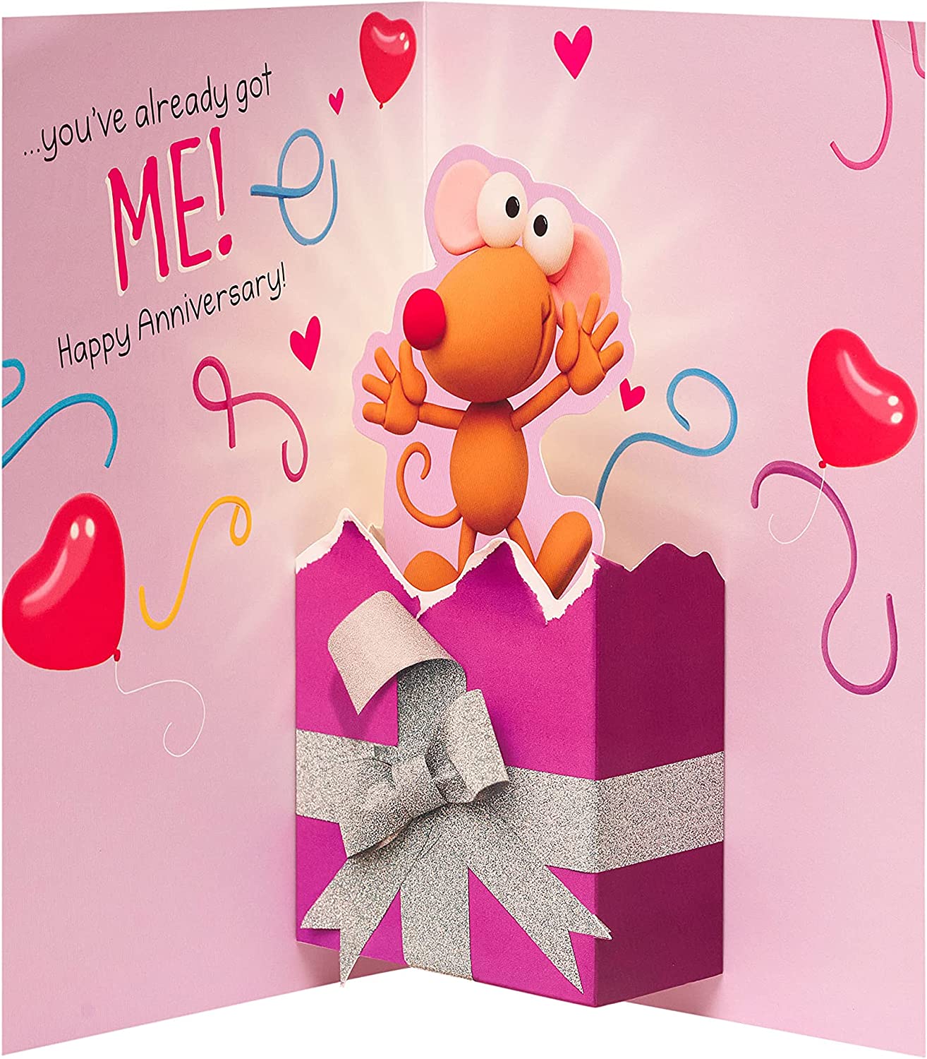 Pop Out Our Anniversary Humorous Card - When You Have Got Me