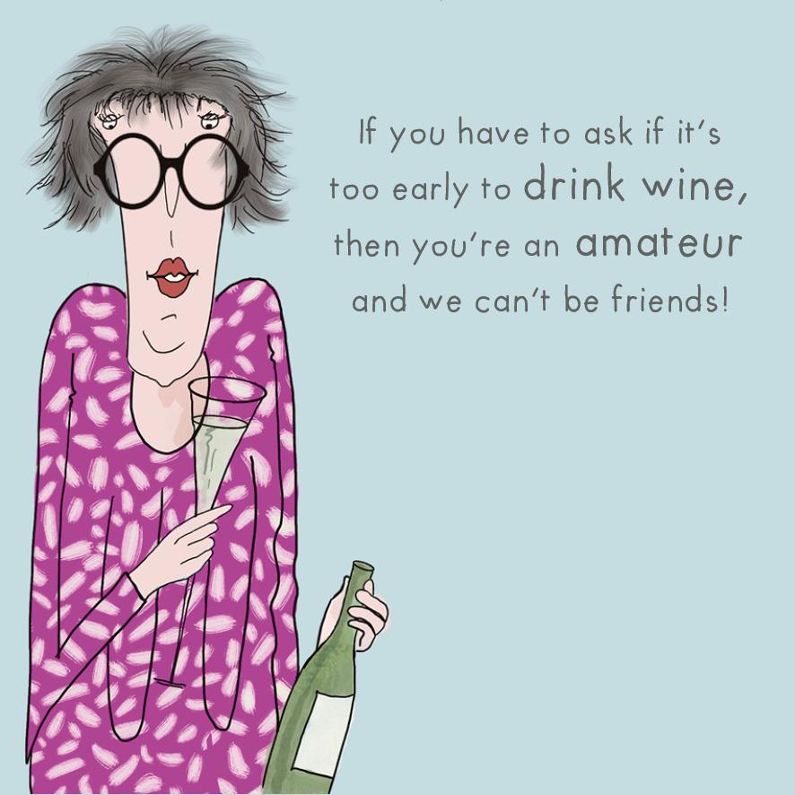Humorous Blank Card - Never Too Early To Drink