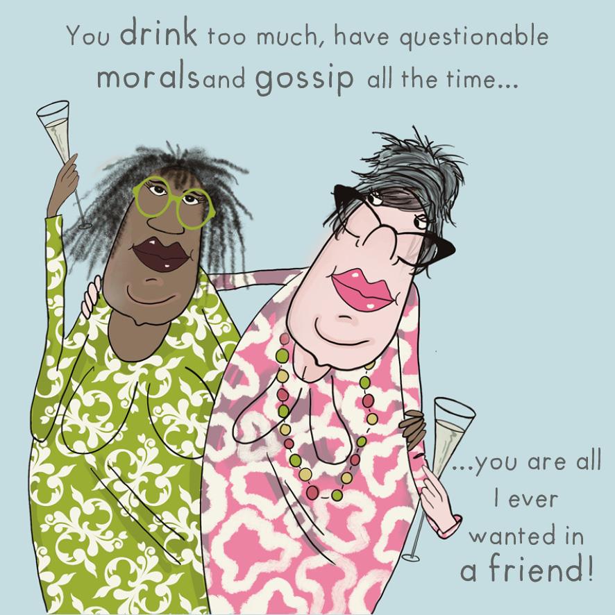 Humorous Blank Card - Questionable Morals is All I Wanted in a Friend