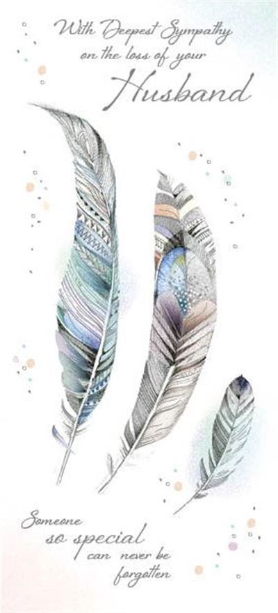 Husband Sympathy Card - Feathers Sent To Us By Angels