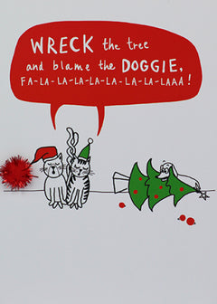 Wreck the Tree and Blame the Doggie Humour Christmas Card