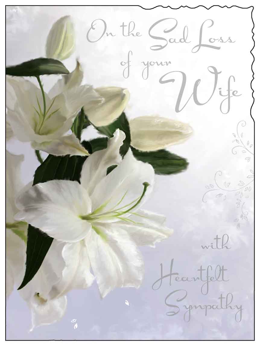 Wife Sympathy Card - Casa Blanca Lilies The Emotional Loss